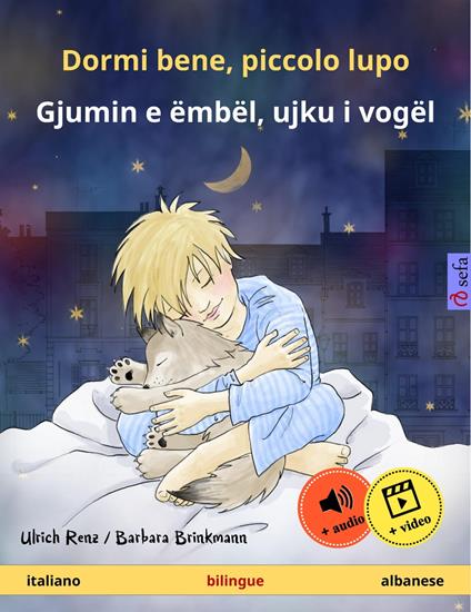 Dormi bene, piccolo lupo – Gjumin e ëmbël, ujku i vogël (italiano – albanese) - Ulrich Renz,Barbara Brinkmann,Jeta Abazi Gashi,Clara Galeati - ebook