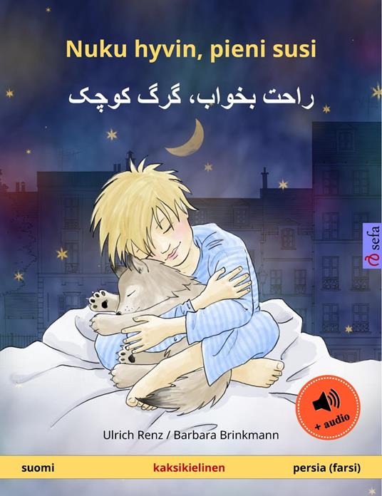 Nuku hyvin, pieni susi – ???? ?????? ??? ???? (suomi – persia, farsi) - Ulrich Renz,Barbara Brinkmann,Sadegh Bahrami,Janika Tuulia Konttinen - ebook