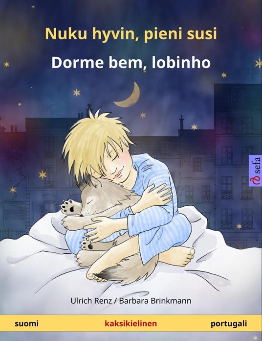 Nuku hyvin, pieni susi – Dorme bem, lobinho (suomi – portugali) - Ulrich Renz,Barbara Brinkmann - ebook