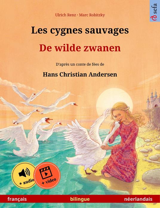 Les cygnes sauvages – De wilde zwanen (français – néerlandais)