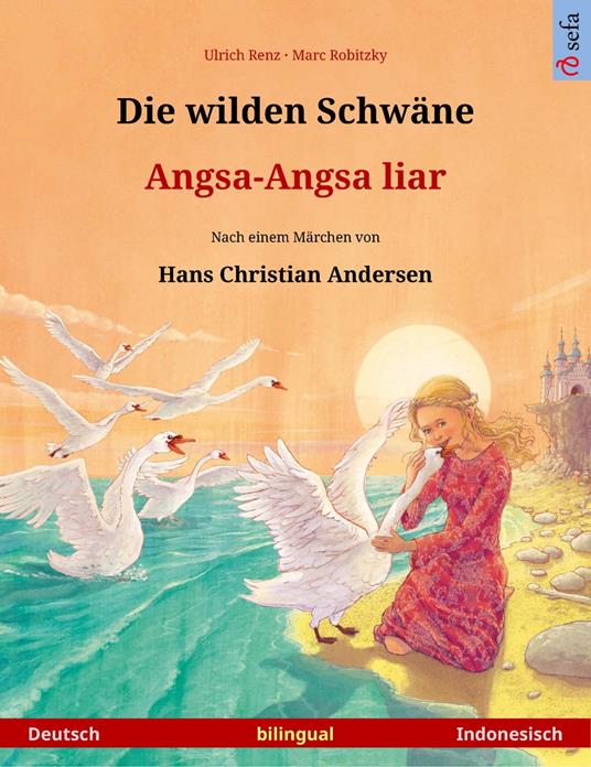 Die wilden Schwäne – Angsa-Angsa liar (Deutsch – Indonesisch)