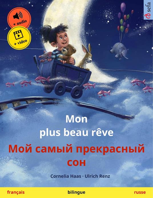 Mon plus beau rêve – ??? ????? ?????????? ??? (français – russe)