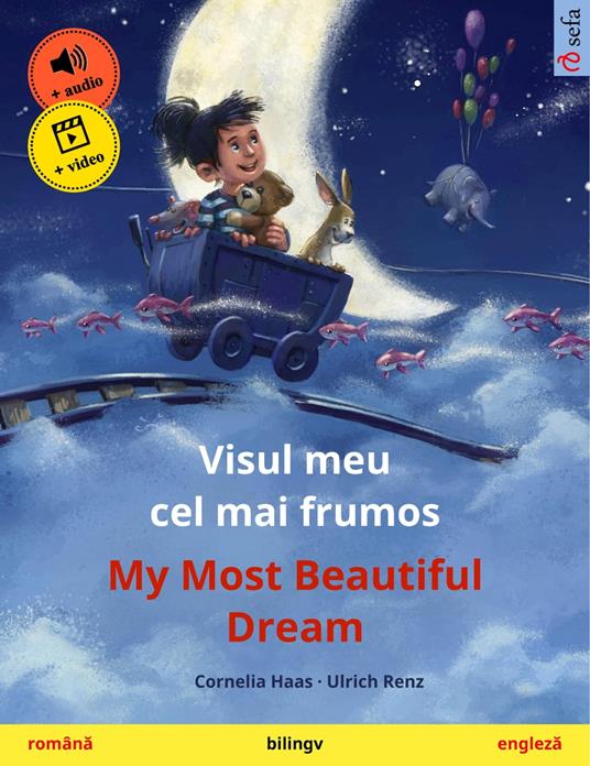 Visul meu cel mai frumos – My Most Beautiful Dream (româna – engleza)