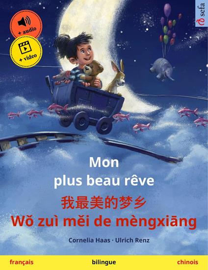 Mon plus beau rêve – ?????? Wo zuì mei de mèngxiang (français – chinois)