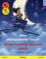 Mein allerschönster Traum – Minun kaikista kaunein uneni (Deutsch – Finnisch)