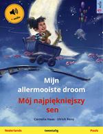 Mijn allermooiste droom – Mój najpiekniejszy sen (Nederlands – Pools)