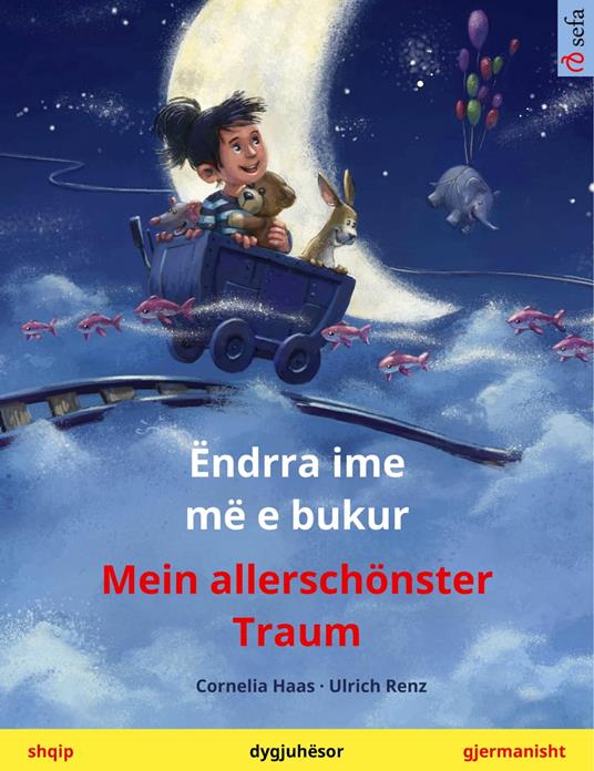 Ëndrra ime më e bukur – Mein allerschönster Traum (shqip – gjermanisht)