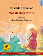 De vilda svanarna – Mabata maji mwitu (svenska – swahili)