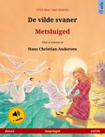De vilde svaner – Metsluiged (dansk – estisk)