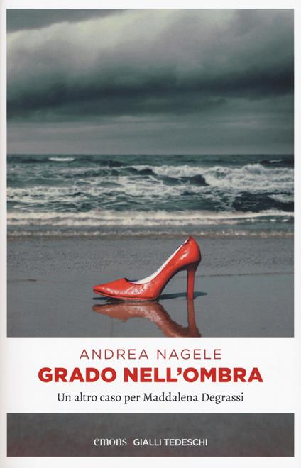 Grado nell'ombra - Andrea Nagele - copertina