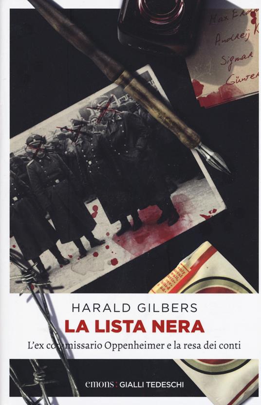 La lista nera. L'ex commissario Oppenheimer e la resa dei conti - Harald Gilbers - copertina