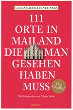 111 orte in Mailand die man gesehen haben muss