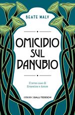 Omicidio sul Danubio. Il terzo caso di Ernestine e Anton