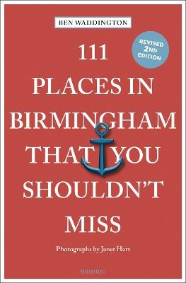 111 Places in Birmingham That You Shouldn't Miss - Ben Waddington - cover