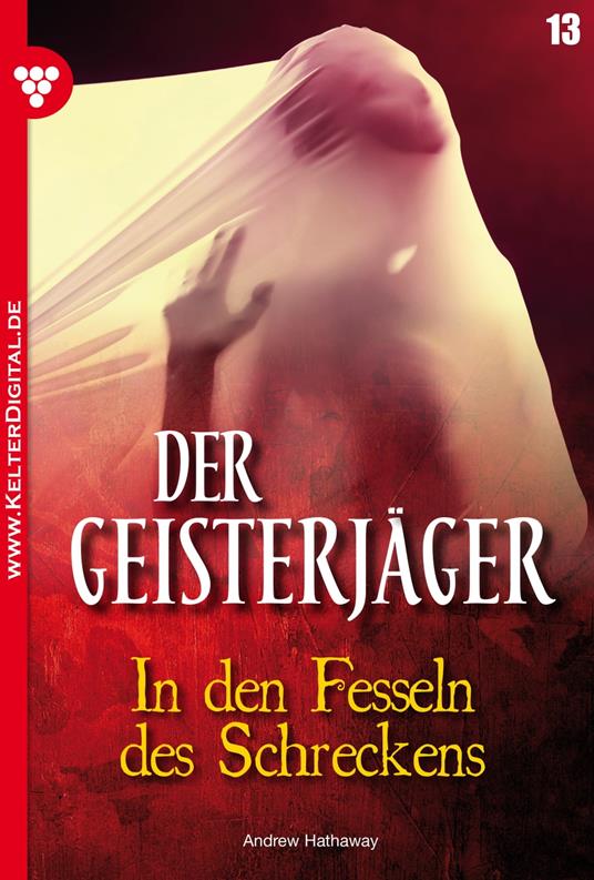 Der Geisterjäger 13 – Gruselroman