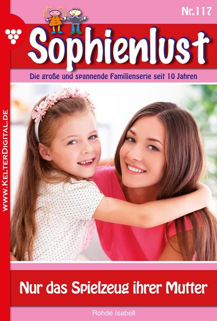 Sophienlust 117 – Familienroman