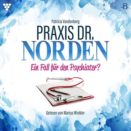 Praxis Dr. Norden 8 - Arztroman