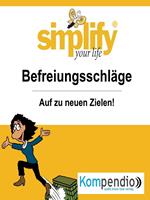 simplify your life - einfacher und glücklicher leben