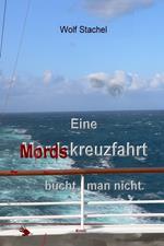 Eine Mordskreuzfahrt bucht man nicht