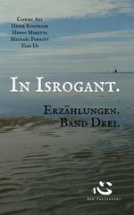 In Isrogant. Erzählungen. Band Drei.