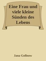 Eine Frau und viele kleine Sünden des Lebens