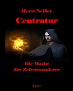 Centratur II: Die Macht der Zeitenwanderer