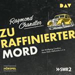 Zu raffinierter Mord (Hörspiel)