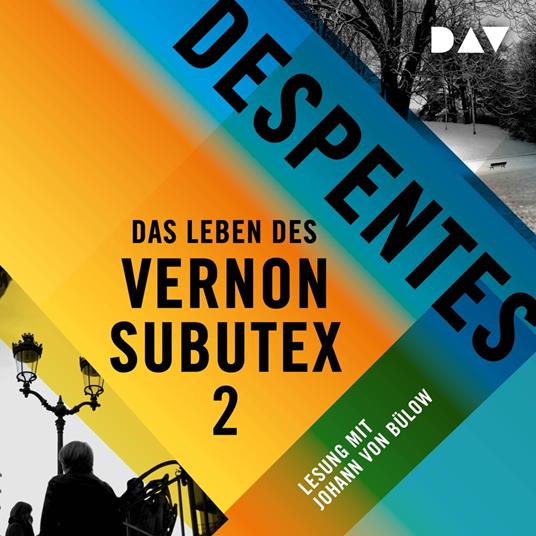 Das Leben des Vernon Subutex 2 (Ungekürzt)