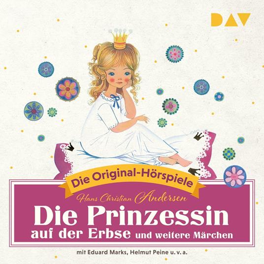 Die Prinzessin auf der Erbse und weitere Märchen (Hörspiel)