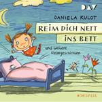 Reim dich nett ins Bett und weitere Reimgeschichten (Hörspiel)