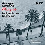 Maigret in der Liberty Bar (Ungekürzt)