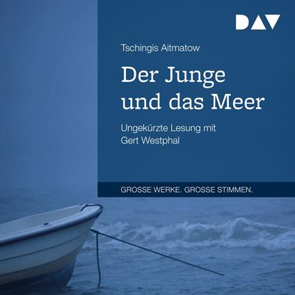 Der Junge und das Meer (Ungekürzt)