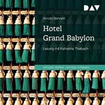 Hotel Grand Babylon (Gekürzt)