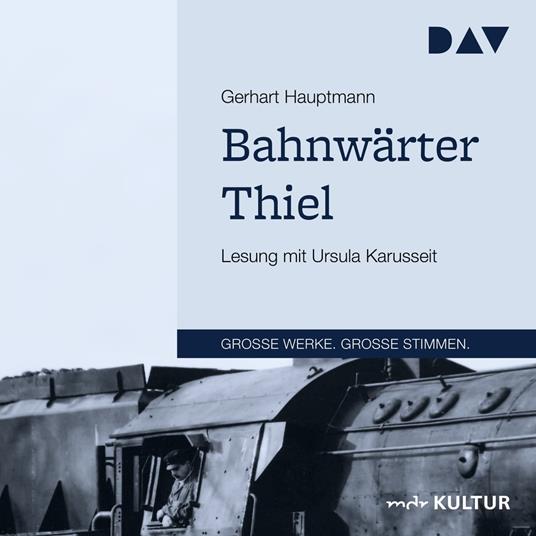 Bahnwärter Thiel (Gekürzt)