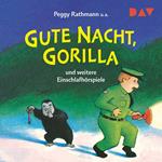 Gute Nacht, Gorilla! und weitere Einschlafhörspiele (Hörspiel)