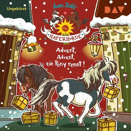 Advent, Advent, ein Pony rennt! - Die Haferhorde, Teil 16 (Ungekürzt)