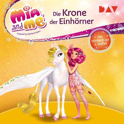 Die Krone der Einhörner - Mia and me, Staffel 2 (Gekürzt)