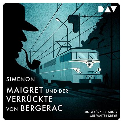 Maigret und der Verrückte von Bergerac (Ungekürzt)