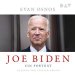 Joe Biden. Ein Porträt (Ungekürzt)