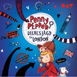 Diebesjagd in London - Penny Pepper, Teil 7 (Gekürzt)