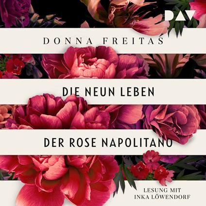 Die neun Leben der Rose Napolitano (Ungekürzt)