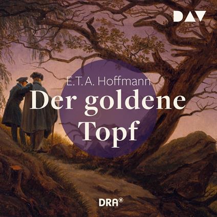 Der goldene Topf (Gekürzt)