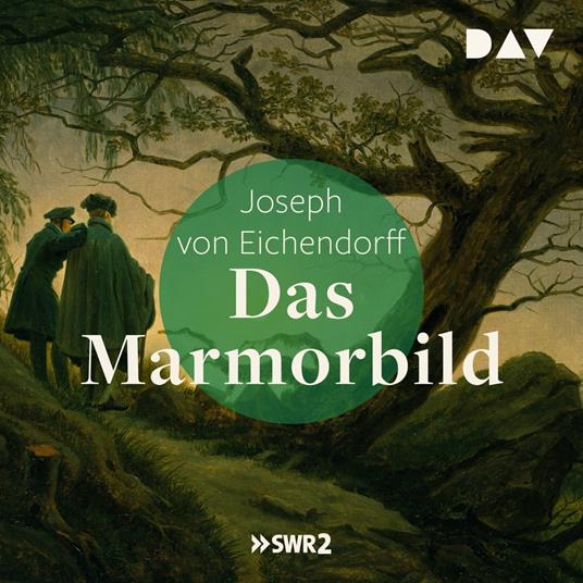 Das Marmorbild (Gekürzt)