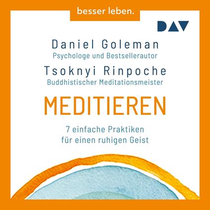 Meditieren. 7 einfache Praktiken für einen ruhigen Geist (Ungekürzt)