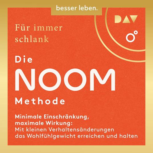 Für immer schlank: Die Noom-Methode - Minimale Einschränkung, maximale Wirkung: Mit kleinen Verhaltensänderungen das Wohlfühlgewicht erreichen und halten (Ungekürzt)