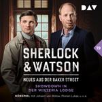 Sherlock & Watson - Neues aus der Baker Street, Band 19: Sherlock & Watson - Neues aus der Baker Street: Showdown in der Wisteria Lodge