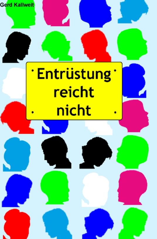 Entrüstung reicht nicht