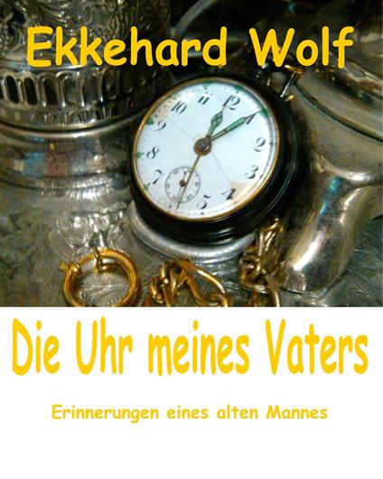 Die Uhr meines Vaters