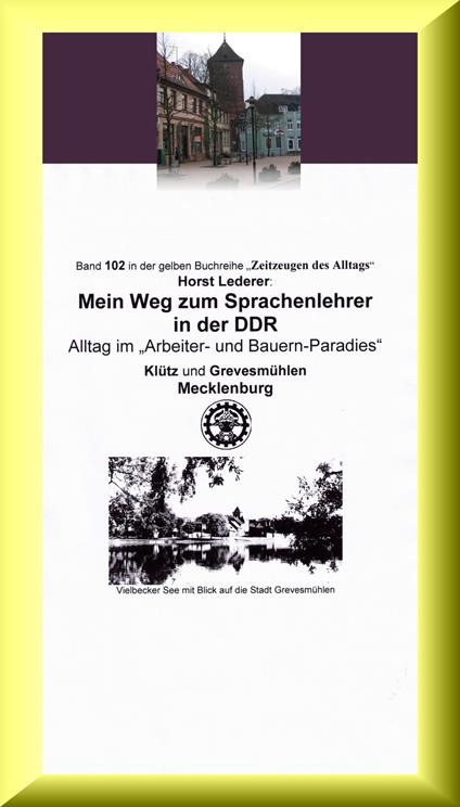 Mein Weg zum Sprachenlehrer in der DDR - Alltag im "Arbeiter- und Bauern-Paradies"