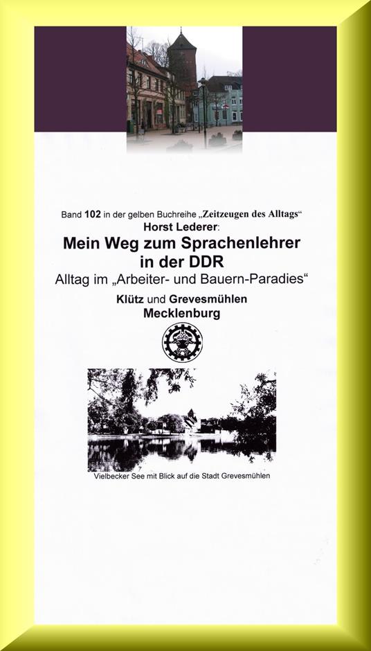 Mein Weg zum Sprachenlehrer in der DDR - Alltag im "Arbeiter- und Bauern-Paradies"